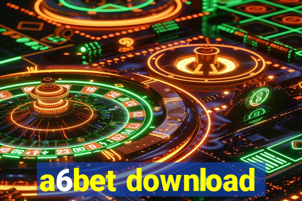 a6bet download